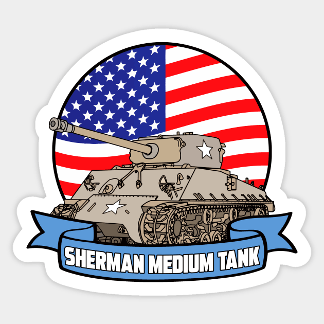 SHERMAN MEDIUM TANK Sticker by theanomalius_merch